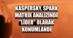 Kaspersky, SPARK Matrix analizinde 'lider' olarak konumlandı