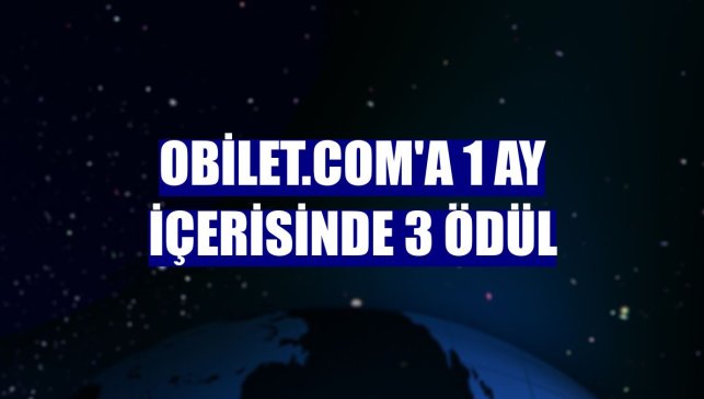 Obilet.com'a 1 ay içerisinde 3 ödül