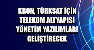 Kron, Türksat için telekom altyapısı yönetim yazılımları geliştirecek