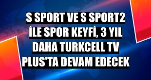 S Sport ve S Sport2 ile spor keyfi, 3 yıl daha Turkcell TV Plus'ta devam edecek