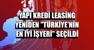 Yapı Kredi Leasing yeniden 'Türkiye'nin En İyi İşyeri' seçildi