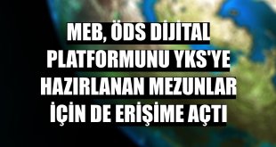 MEB, ÖDS dijital platformunu YKS'ye hazırlanan mezunlar için de erişime açtı