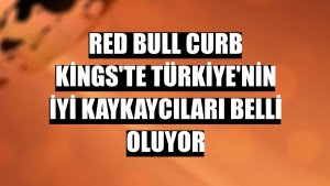 Red Bull Curb Kings'te Türkiye'nin iyi kaykaycıları belli oluyor