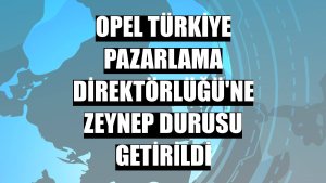 Opel Türkiye Pazarlama Direktörlüğü'ne Zeynep Durusu getirildi