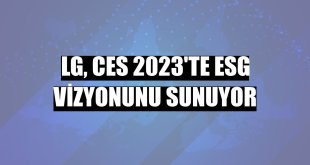 LG, CES 2023'te ESG vizyonunu sunuyor