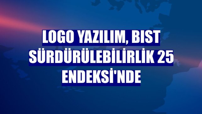 Logo Yazılım, BIST Sürdürülebilirlik 25 Endeksi'nde