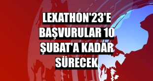 Lexathon'23'e başvurular 10 Şubat'a kadar sürecek