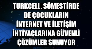 Turkcell, sömestirde de çocukların internet ve iletişim ihtiyaçlarına güvenli çözümler sunuyor