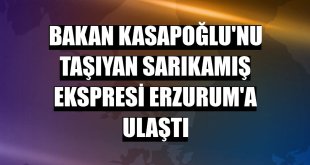 Bakan Kasapoğlu'nu taşıyan Sarıkamış Ekspresi Erzurum'a ulaştı