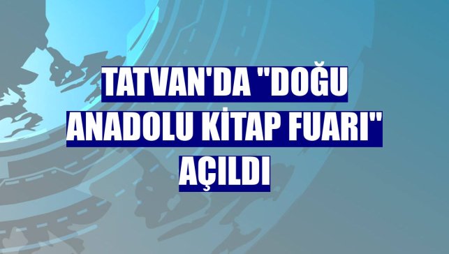 Tatvan'da "Doğu Anadolu Kitap Fuarı" açıldı