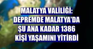 Malatya Valiliği: Depremde Malatya'da şu ana kadar 1386 kişi yaşamını yitirdi