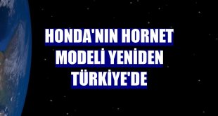 Honda'nın Hornet modeli yeniden Türkiye'de
