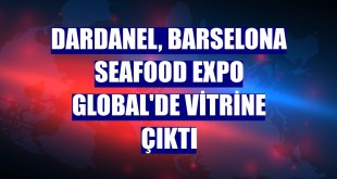 Dardanel, Barselona Seafood Expo Global'de vitrine çıktı