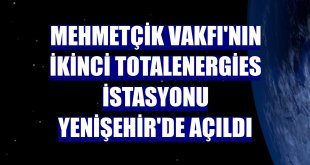 Mehmetçik Vakfı'nın ikinci TotalEnergies İstasyonu Yenişehir'de açıldı