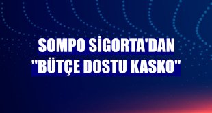 Sompo Sigorta'dan 'Bütçe Dostu Kasko'