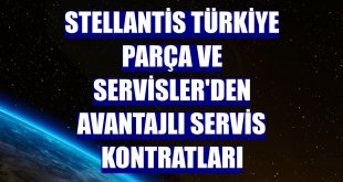 Stellantis Türkiye Parça ve Servisler'den avantajlı servis kontratları