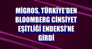 Migros, Türkiye'den Bloomberg Cinsiyet Eşitliği Endeksi'ne girdi