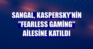 Sangal, Kaspersky'nin 'Fearless Gaming' ailesine katıldı