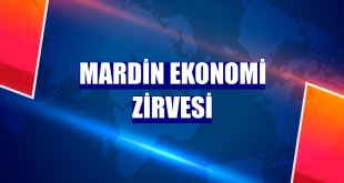 Mardin Ekonomi Zirvesi