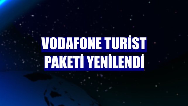 Vodafone turist paketi yenilendi