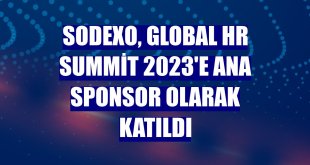 Sodexo, Global HR Summit 2023'e ana sponsor olarak katıldı
