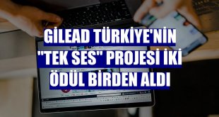 Gilead Türkiye'nin 'Tek Ses' projesi iki ödül birden aldı