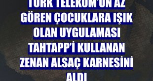 Türk Telekom’un az gören çocuklara ışık olan uygulaması TahtApp’i kullanan Zenan Alsaç karnesini aldı