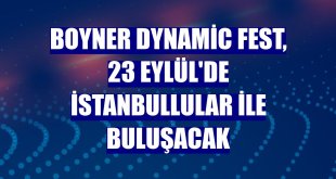 Boyner Dynamic Fest, 23 Eylül'de İstanbullular ile buluşacak