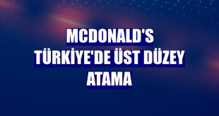 McDonald's Türkiye'de üst düzey atama