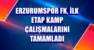 Erzurumspor FK, ilk etap kamp çalışmalarını tamamladı