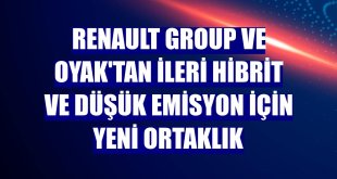 Renault Group ve OYAK'tan ileri hibrit ve düşük emisyon için yeni ortaklık