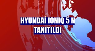 Hyundai IONIQ 5 N tanıtıldı
