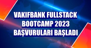 VakıfBank Fullstack Bootcamp 2023 başvuruları başladı