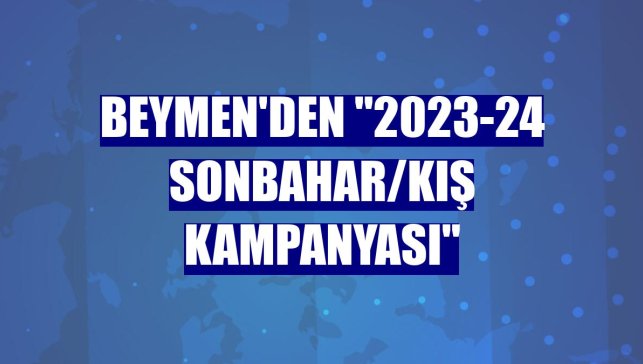 Beymen'den "2023-24 Sonbahar/Kış Kampanyası"