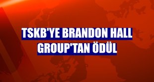 TSKB'ye Brandon Hall Group'tan ödül