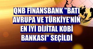 QNB Finansbank 'Batı Avrupa ve Türkiye'nin en iyi dijital KOBİ bankası' seçildi