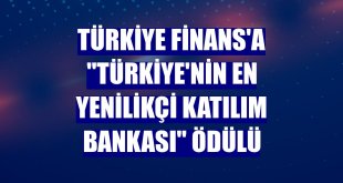 Türkiye Finans'a 'Türkiye'nin En Yenilikçi Katılım Bankası' ödülü