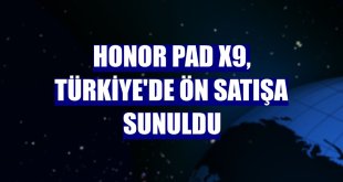 Honor Pad X9, Türkiye'de ön satışa sunuldu