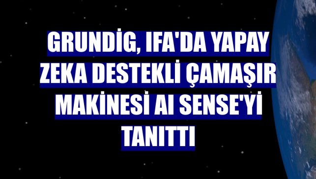 Grundig, IFA'da yapay zeka destekli çamaşır makinesi AI Sense'yi tanıttı