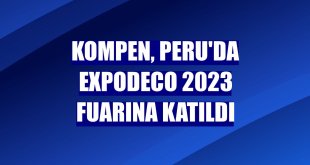 Kompen, Peru'da ExpoDeco 2023 fuarına katıldı