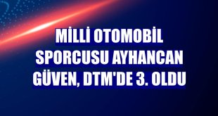 Milli otomobil sporcusu Ayhancan Güven, DTM'de 3. oldu