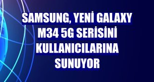 Samsung, yeni Galaxy M34 5G serisini kullanıcılarına sunuyor