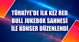 Türkiye'de ilk kez Red Bull Jukebox Sahnesi ile konser düzenlendi