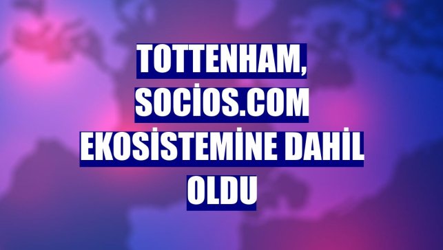 Tottenham, Socios.com ekosistemine dahil oldu