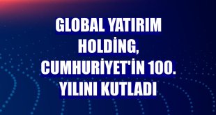 Global Yatırım Holding, Cumhuriyet'in 100. yılını kutladı