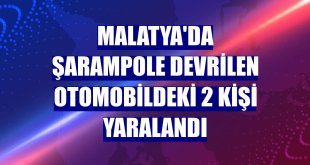 Malatya'da şarampole devrilen otomobildeki 2 kişi yaralandı