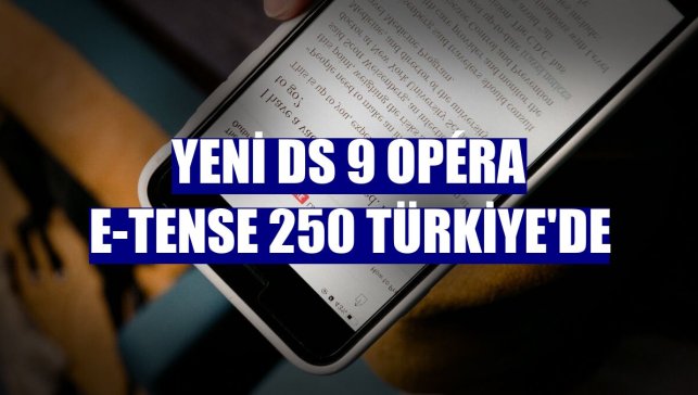 Yeni DS 9 OPÉRA E-TENSE 250 Türkiye'de