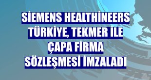 Siemens Healthineers Türkiye, TEKMER ile Çapa Firma Sözleşmesi imzaladı