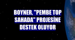 Boyner, 'Pembe Top Sahada' projesine destek oluyor