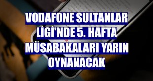 Vodafone Sultanlar Ligi'nde 5. hafta müsabakaları yarın oynanacak
